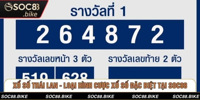 Xổ Số Thái Lan - Loại Hình Cược Xổ Số Đặc Biệt Tại SOC88